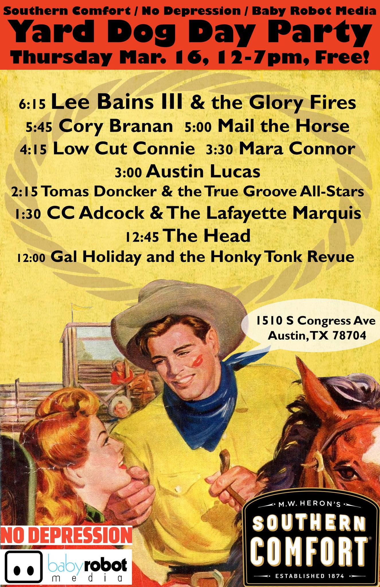 Thursday, March 16: Southern Comfort, No Depression & Baby Robot Yard Dog Day Party