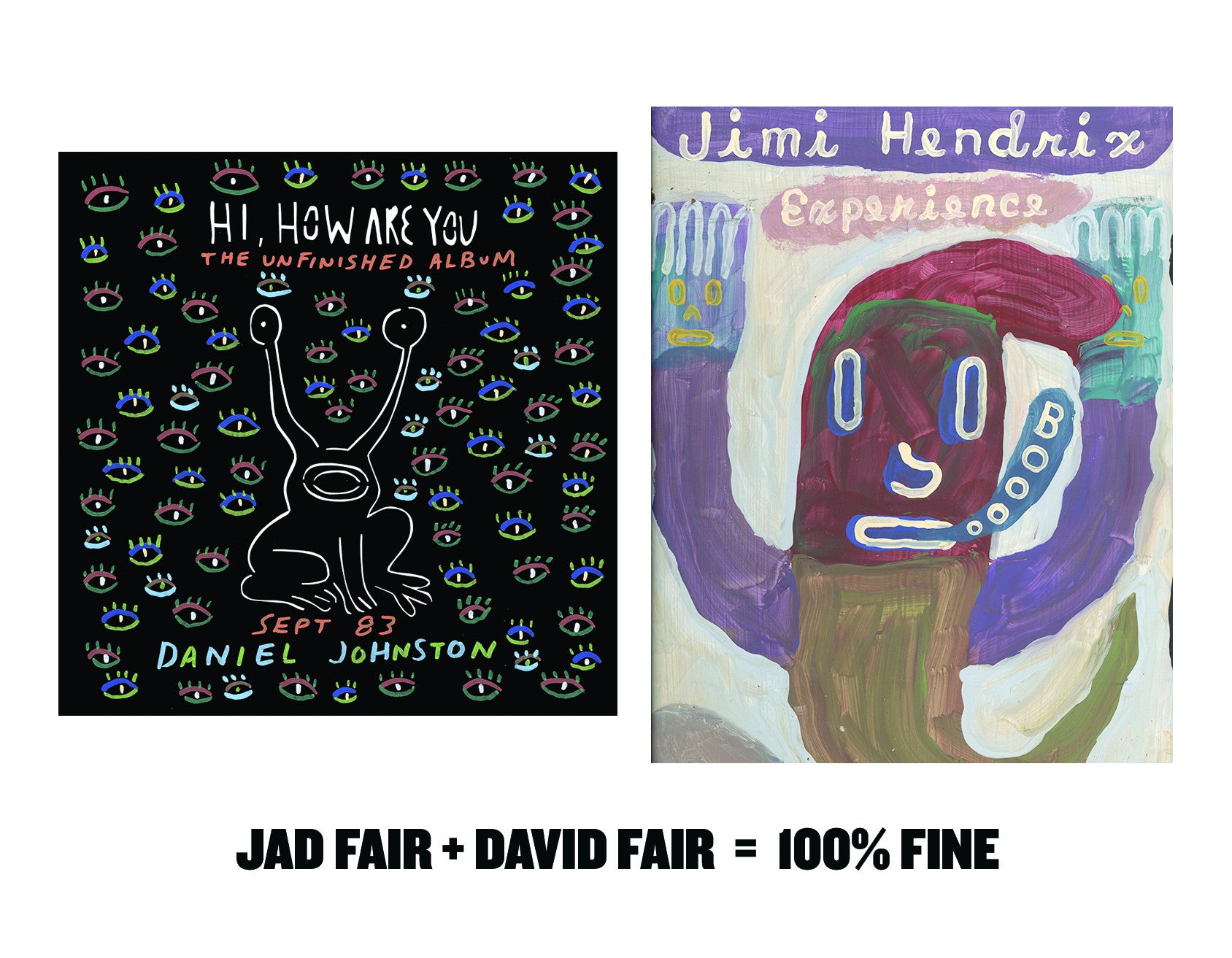 Jad Fair + David Fair = 100% Fine!