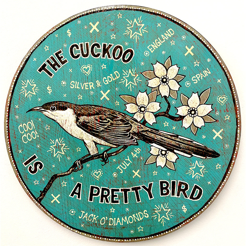 The Cuckoo Is A Pretty Bird (Round) Jon Langford